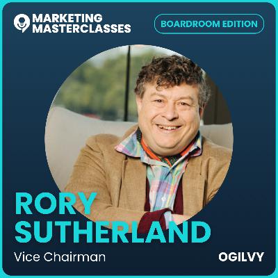 94. Why Failure, Quirks, and Curiosity Drive Breakthroughs with Ogilvy's Vice Chairman, Rory Sutherland
