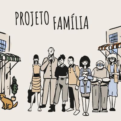 Projeto Família - Construindo o Presente Projeto Família - Construindo o Presente