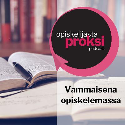 Vammaisena opiskelemassa Vammaisena opiskelemassa