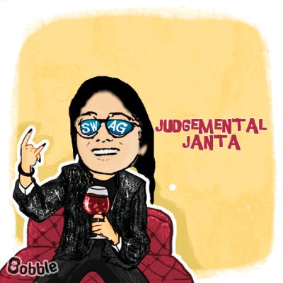 Judgemental janta
