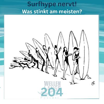 204 – Surfhype nervt – Was stinkt am meisten? 204 – Surfhype nervt – Was stinkt am meisten?