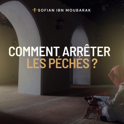 Comment arrêter les péchés ?