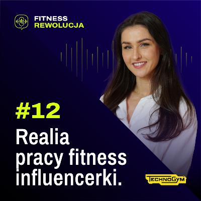 #12 Realia pracy fitness influencerki - Małgorzata Mączyńska