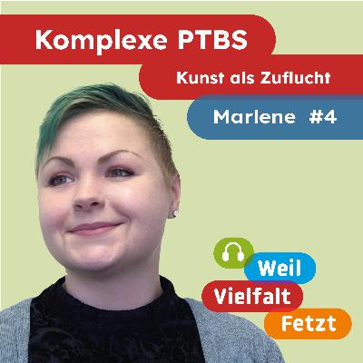 Meine Zuflucht ist die Kunst | Marlene #4