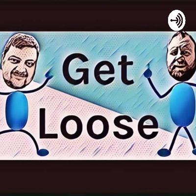 Get Loose Episode 19: Keeping it Casual
