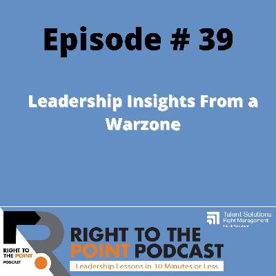 Leadership Insights From a Warzone
