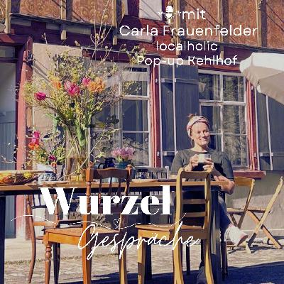 Carla Frauenfelder - localholic, Pop-up Kehlhof Carla Frauenfelder - localholic, Pop-up Kehlhof