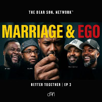Why Your Ego Must Die Before Marriage | Better Together | Ep 3