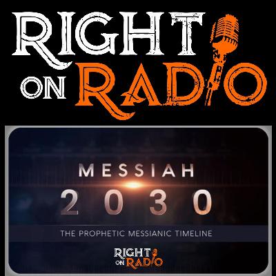 EP.787 Messiah 2030: The Prophetic Messianic Timeline - Part 1 of 3