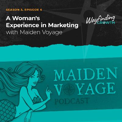 A Woman's Experience in Marketing with Maiden Voyage