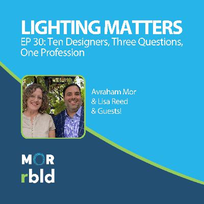 Episode 30: Ten Designers, Three Questions, One Profession Episode 30: Ten Designers, Three Questions, One Profession