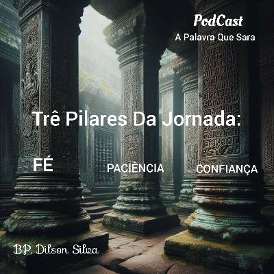OS TRÊS PILARES DA JORNADA