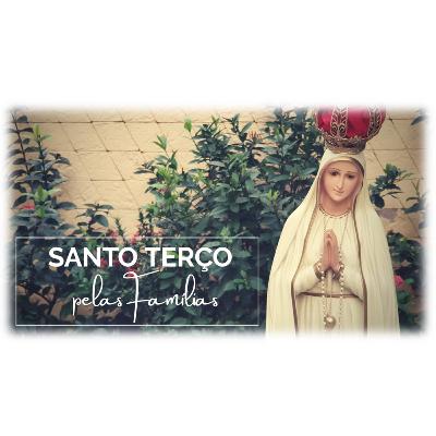 Santo Terço pelas Famílias