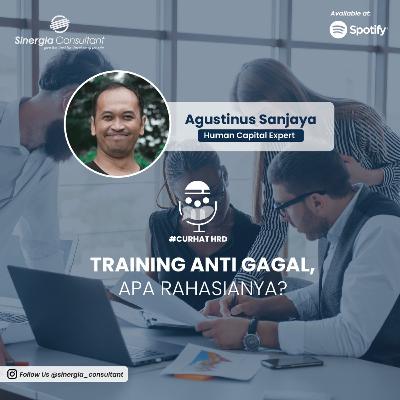 Special Episode: Training Anti Gagal, Apa Rahasianya?