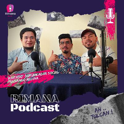 Comunicación Social - Fero Medina | Rimana Podcast