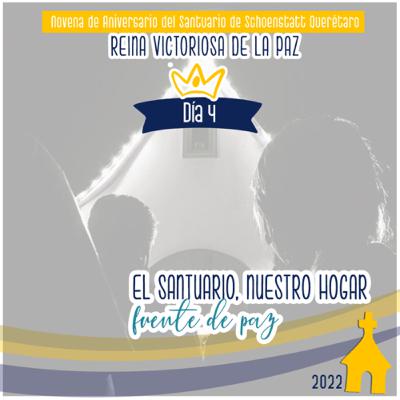 Novena Día 4 - El Santuario, nuestro hogar, fuente de paz.