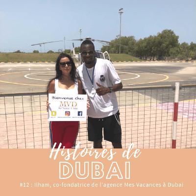 #12 Ilham, Mes Vacances à Dubai 🌞 : comment créer une agence de voyage incontournable #12 Ilham, Mes Vacances à Dubai 🌞 : comment créer une agence de voyage incontournable