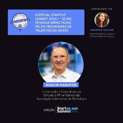 Especial Startup Summit 2025: 50 mil pessoas impactadas pelos programas de talentos da ACATE