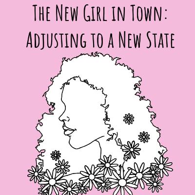 The New Girl in Town: Adjusting to a New State The New Girl in Town: Adjusting to a New State