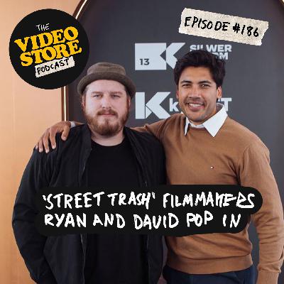 'Street Trash' filmmakers Ryan & David Pop In
