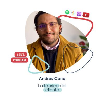 Andres Cano - La fábrica del cliente Andres Cano - La fábrica del cliente