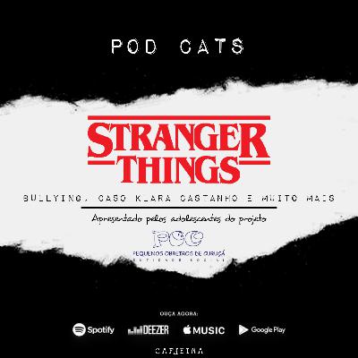POD CATS EP #01 | Programa Piloto| Stranger things, bullying, caso Klara Castanho e muito mais POD CATS EP #01 | Programa Piloto| Stranger things, bullying, caso Klara Castanho e muito mais