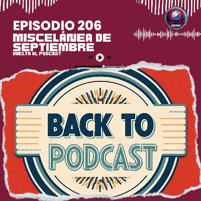 Miscelánea de Septiembre. VUELTA AL PODCAST - #206. Tierra Omega.