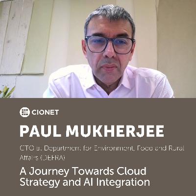 Paul Mukherjee - A Journey Towards Cloud Strategy and AI Integration