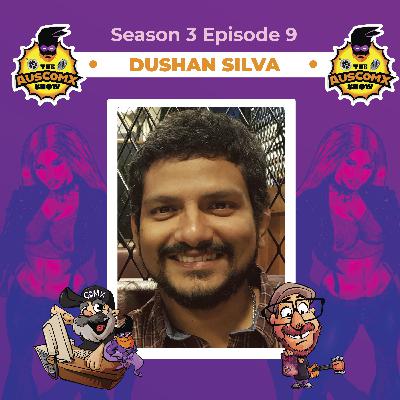 The AusComX Show - Dushan Silva
