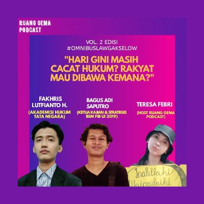 02 - Hari Gini Masih Cacat Hukum? Rakyat Mau Dibawa Kemana? • Edisi #OmnibusLawGakSelow