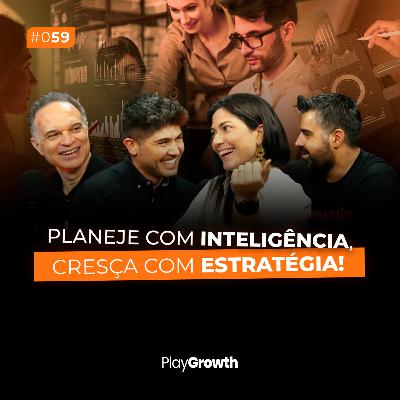 #59 - Como o planejamento estratégico pode transformar négocios na prática?