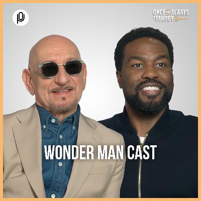 Ben Kingsley and Yahya Abdul-Mateen II on WONDER MAN, Its Universal Story, and Showing The Nerves | S02E04