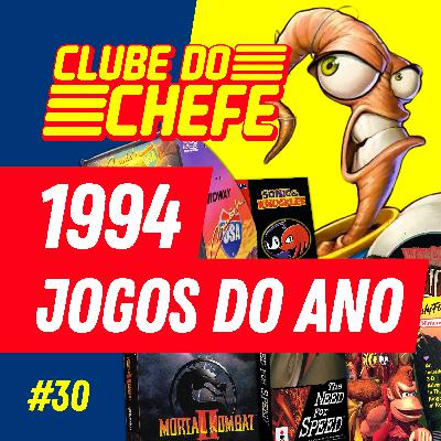 Jogos lançados em 1994 - EP. 30 Jogos lançados em 1994 - EP. 30