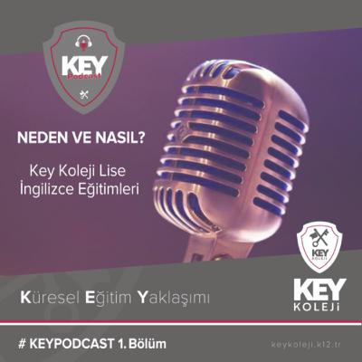Key Podcast: Neden ve Nasıl?