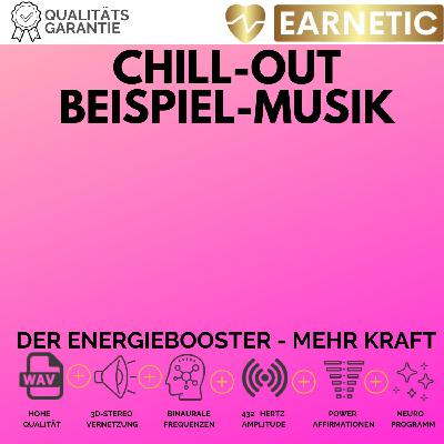 EARNETIC ENERGIEBOOSTER - MEHR KRAFT & ENERGIE  - CHILL-OUT