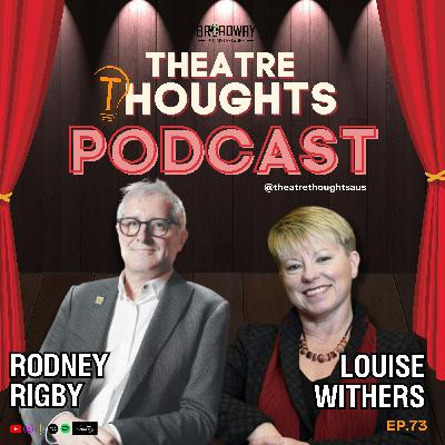 Episode 73 - Rodney Rigby & Louise Withers on the survival of theatre