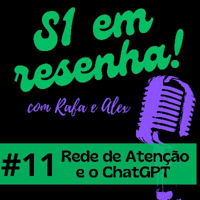 Rede de Atenção e o ChatGPT
