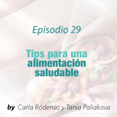 Episodio 29. Tips para una alimentación saludable