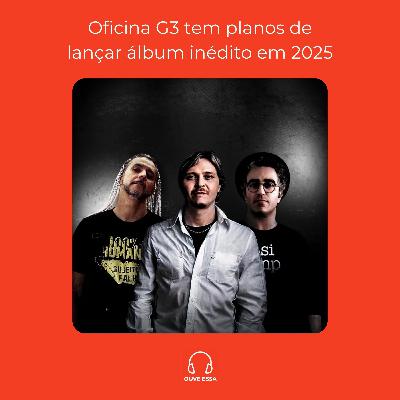 Oficina G3 tem planos de lançar álbum inédito em 2025