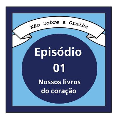#01 - Nossos livros do coração
