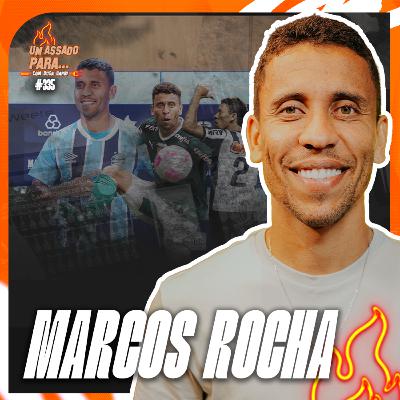 UM ASSADO PARA... MARCOS ROCHA | #335 UM ASSADO PARA... MARCOS ROCHA | #335