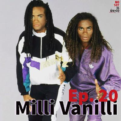 Ep. 20 Milli Vanilli