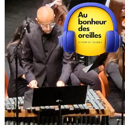 HS#04 Au Bonheur des Oreilles – Dialogue entre orchestre et vibraphone
