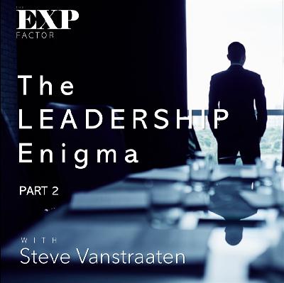 The leadership enigma - What's wrong with leadership: Part 2 The leadership enigma - What's wrong with leadership: Part 2