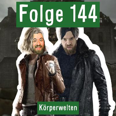 Folge 144: Körperwelten