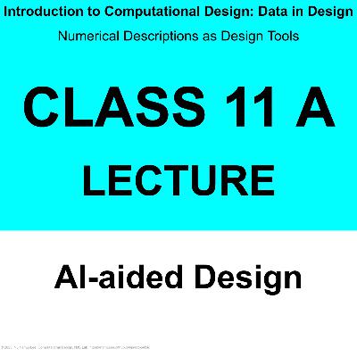 Class 11 A: Lecture - 인공지능 활용 디자인 / AI-aided Design
