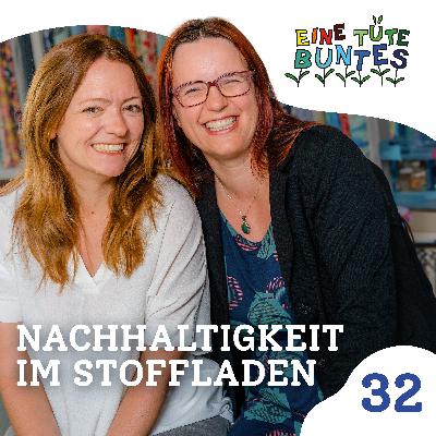 Episode 32: Nachhaltigkeit im Stoffladen Episode 32: Nachhaltigkeit im Stoffladen