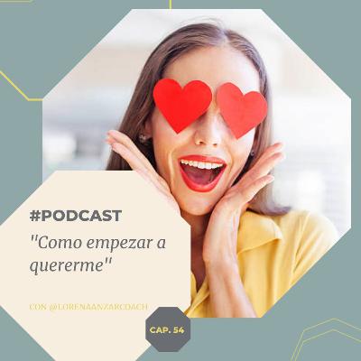 Capítulo 54. Cómo empezar a quererme