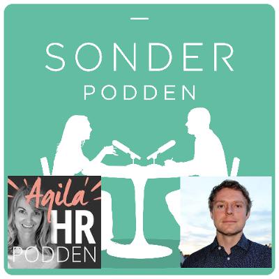 Om tillståndet i våra organisationer med Agila HR-podden (repris)