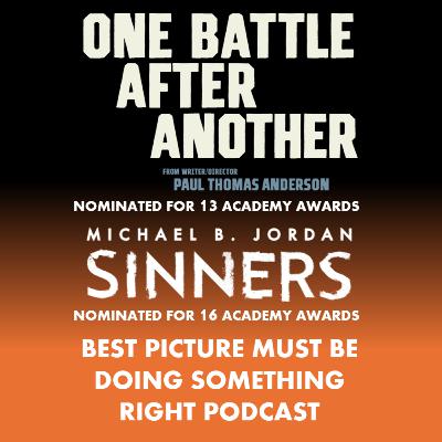 One Battle After Another (2025) and Sinners (2025)